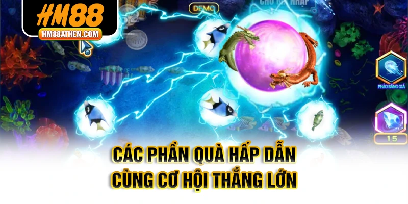 Các phần quà hấp dẫn cùng cơ hội thắng lớn