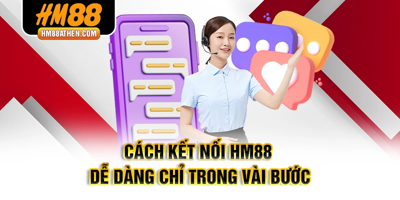 Cách kết nối HM88 dễ dàng chỉ trong vài bước