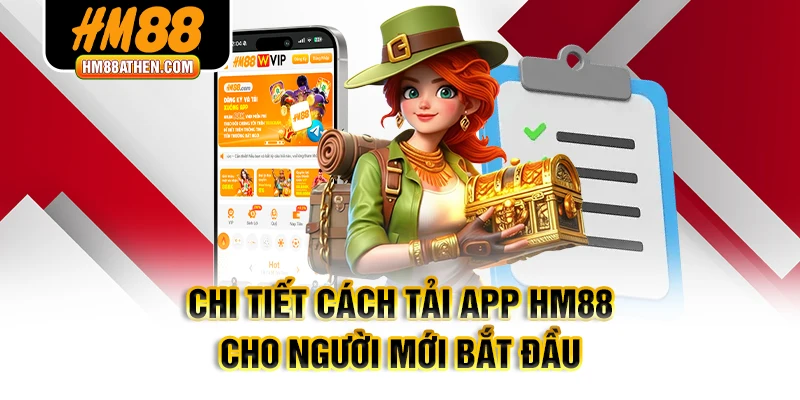 Chi tiết cách tải app HM88 cho người mới bắt đầu