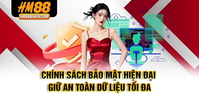 Chính sách bảo mật hiện đại giữ an toàn dữ liệu tối đa