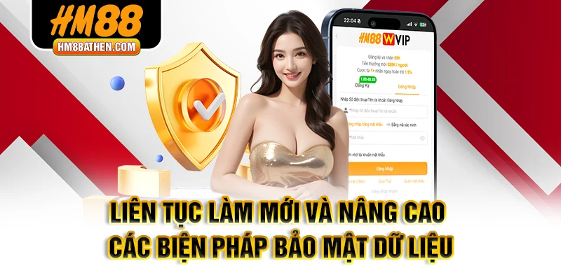 Liên tục làm mới và nâng cao các biện pháp bảo mật dữ liệu